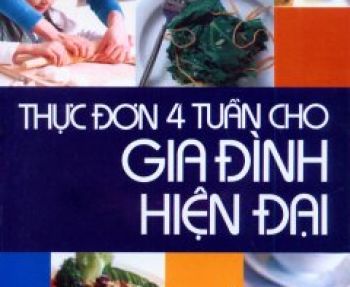 Thực đơn bốn tuần cho gia đình hiện đại