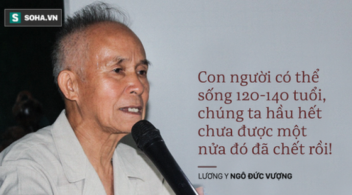 Lương y Ngô Đức Vượng: Uống nước kiểu này quá nguy hiểm; sống trên 100 tuổi cũng không có công trạng gì!